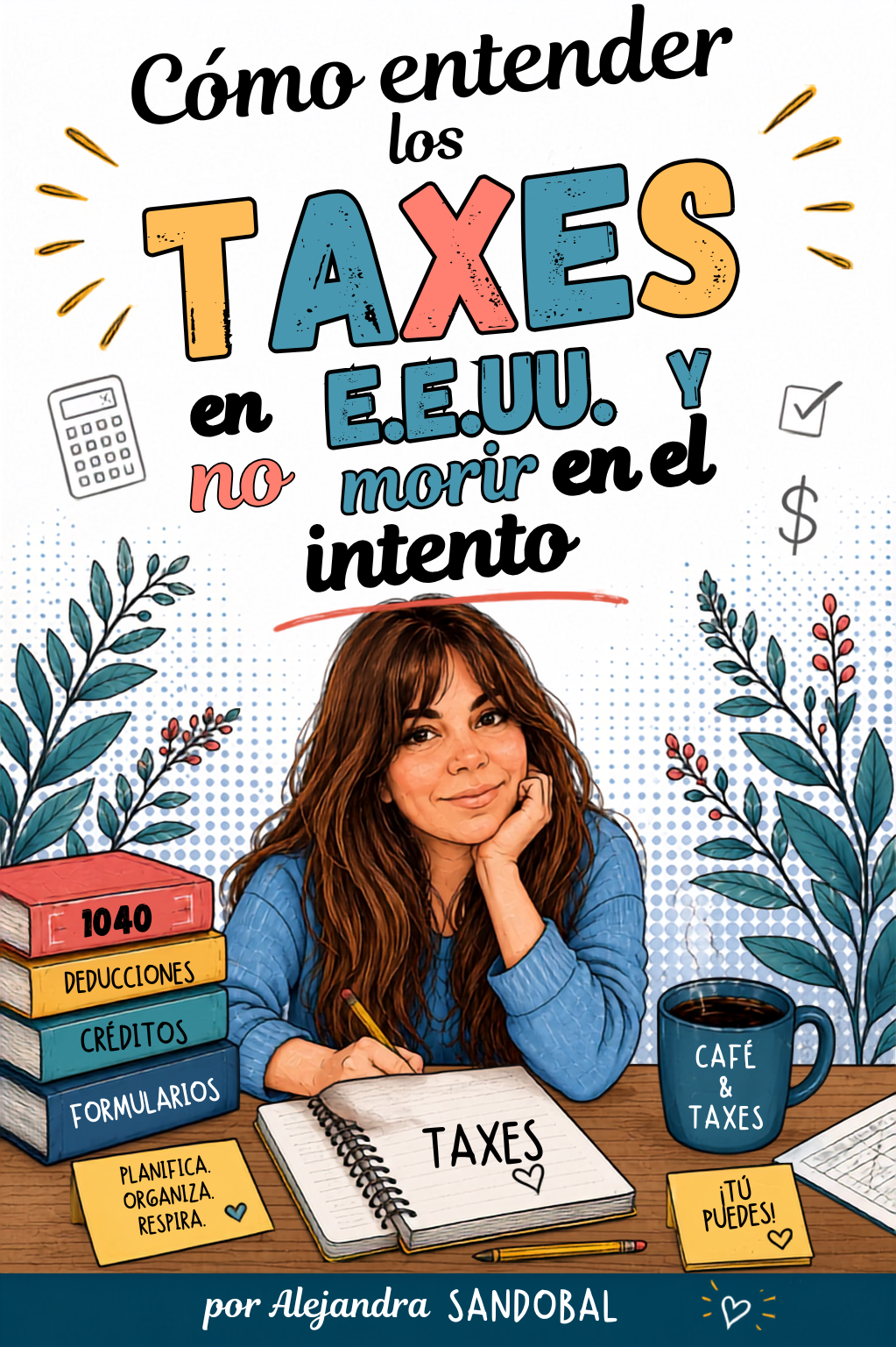 Cómo entender los taxes en EE.UU. y no morir en el intento